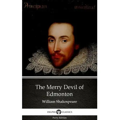 The Merry Devil of Edmonton by William Shakespeare. Apocryphal