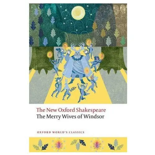 The Merry Wives of Windsor The New Oxford Shakespeare (Paperback)