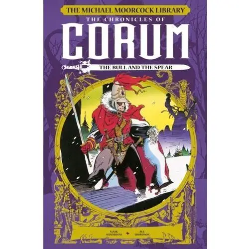 The Michael Moorcock Library: The Chronicles of Corum: The Bull and the Spear Shainlbum, Mark