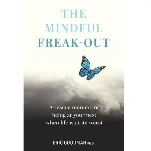 The Mindful Freak-Out