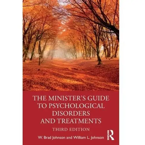 The Minister's Guide to Psychological Disorders and Treatments Johnson, Brad