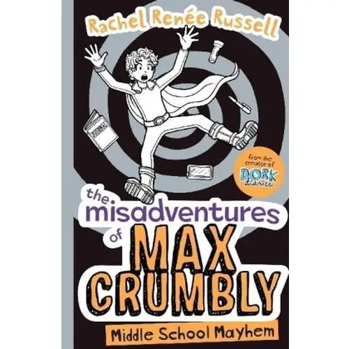 The Misadventures of Max Crumbly - Middle School Mayhem Russell, Rachel R