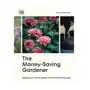 The Money-Saving Gardener: Create Your Dream Garden at a Fraction of the Cost Lautenbach Anya Sklep on-line
