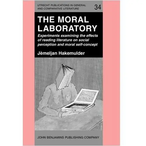 The Moral Laboratory Peer, Willie van; Hakemulder, Frank; Zyngier, Sonia