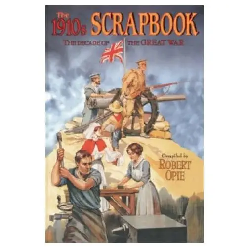 1910s scrapbook: the decade of the great war The museum of brands