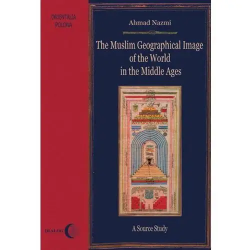 The muslim geographical image of the world in the middle ages., AZ#6670D96BEB/DL-ebwm/epub