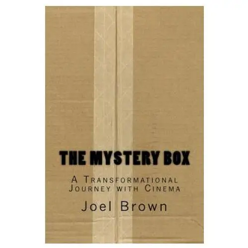 The mystery box: a transformational journey with cinema: the mystery box: a transformational journey with cinema Createspace independent publishing platform