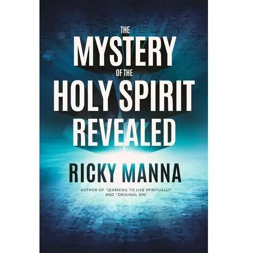 The Mystery of the Holy Spirit Revealed