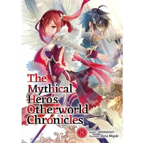 The Mythical Hero's Otherworld Chronicles: Volume 8