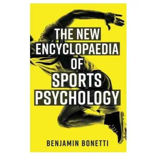 The new encyclopaedia of sports psychology Createspace independent publishing platform