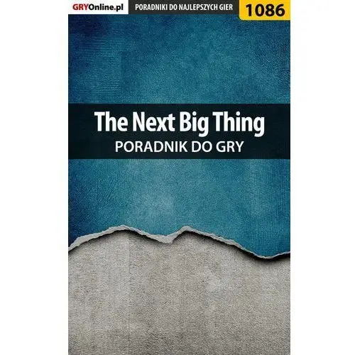 The Next Big Thing - poradnik do gry