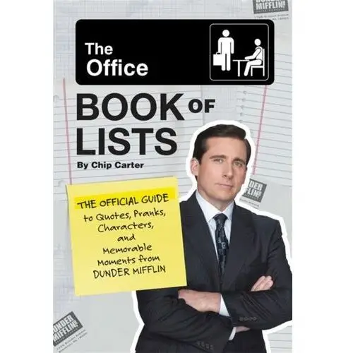 The Office Book of Lists: The Official Guide to Quotes, Pranks, Characters, and Memorable Moments from Dunder Mifflin