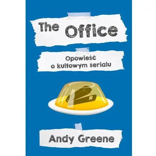 The office. opowieść o kultowym serialu