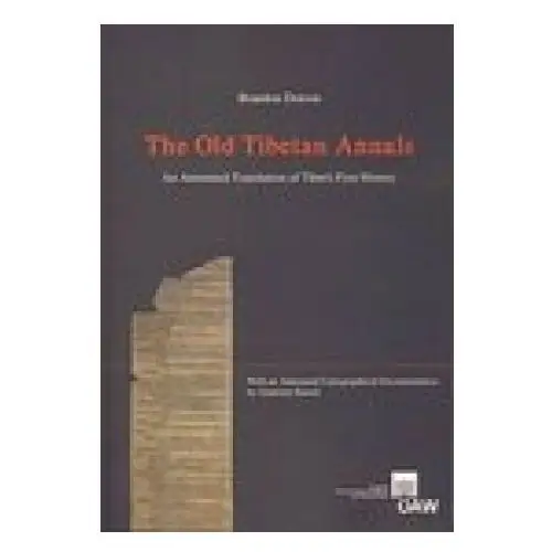 The old tibetan annals: an annotated translation of tibet's first history Austrian academy of sciences press