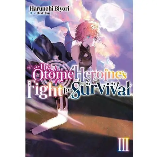 The Otome Heroine's Fight for Survival. Volume 3 - ebook epub