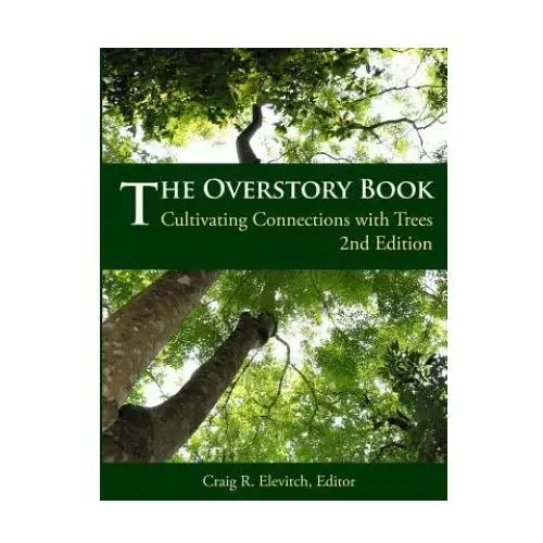 The Overstory Book: Cultivating Connections with Trees, 2nd Edition