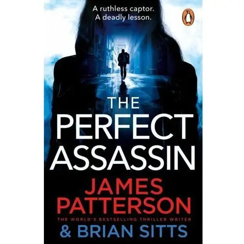 The Perfect Assassin: A ruthless captor. A deadly lesson