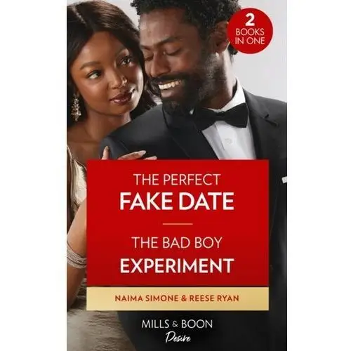 The Perfect Fake Date / The Bad Boy Experiment Simone, Naima; Bennett, Jules
