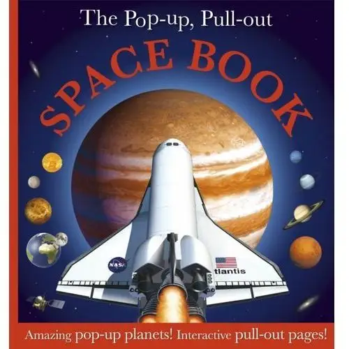 The Pop-up, Pull-out Space Book: Amazing Pop-Up Planets! Interactive Pull-Out Pages