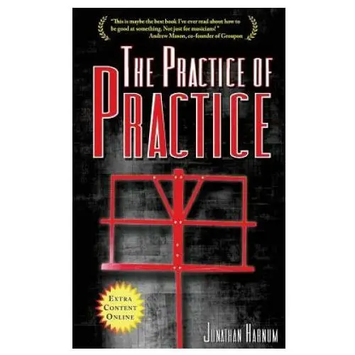 The Practice of Practice: How to Boost Your Music Skills