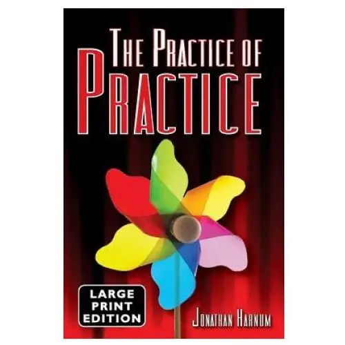 The Practice of Practice (LARGE PRINT)