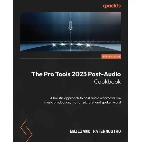 The Pro Tools 2023 Post-Audio Cookbook