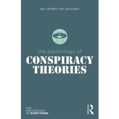 The Psychology of Conspiracy Theories Prooijen, Jan-Willem