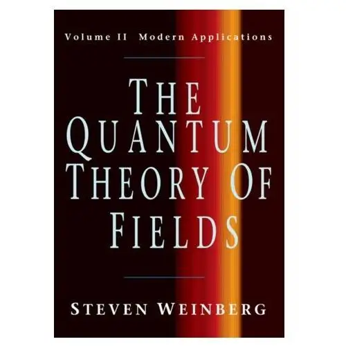 The Quantum Theory of Fields: Volume 2, Modern Applications Steven Weinberg