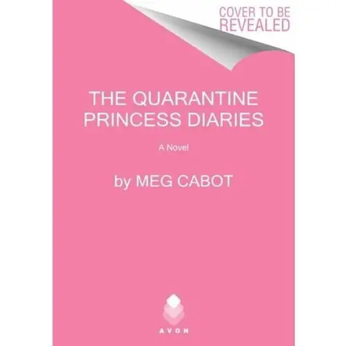 The Quarantine Princess Diaries: A Novel