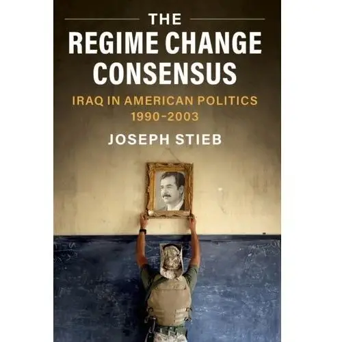The Regime Change Consensus Stieb, Joseph (Ohio State University)