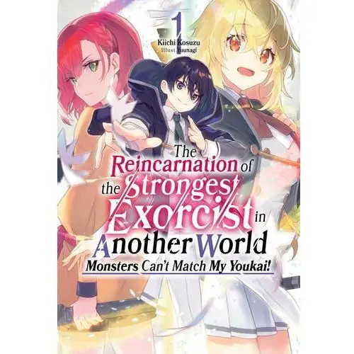 The Reincarnation of the Strongest Exorcist in Another World: Volume 1