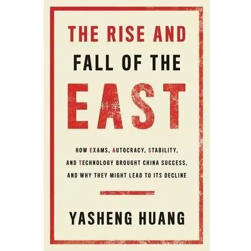 The Rise and Fall of the EAST Huang, Yasheng (Massachusetts Institute of Technology)