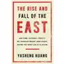 The Rise and Fall of the EAST Huang, Yasheng (Massachusetts Institute of Technology) Sklep on-line
