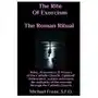 The rite of exorcism the roman ritual: rules, procedures, prayers of the catholic church Createspace independent publishing platform Sklep on-line