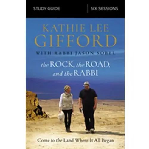 The Rock, the Road, and the Rabbi Study Guide Gifford, Kathie Lee