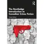 The Routledge Introduction to Canadian Crime Fiction Bedore, Pamela Sklep on-line