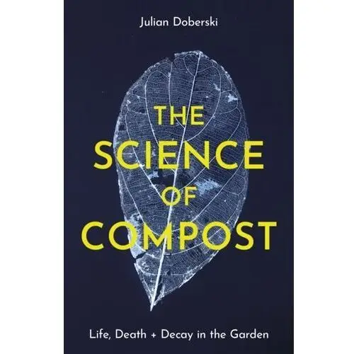 The Science of Compost Doberski, Dr. Julian