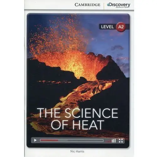 The Science of Heat. Cambridge Discovery Education Interactive Readers (z kodem)