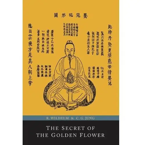 The Secret of the Golden Flower; A Chinese Book of Life