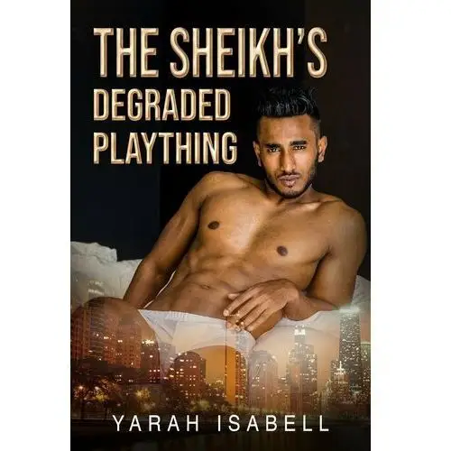 The Sheikh's Degraded Plaything