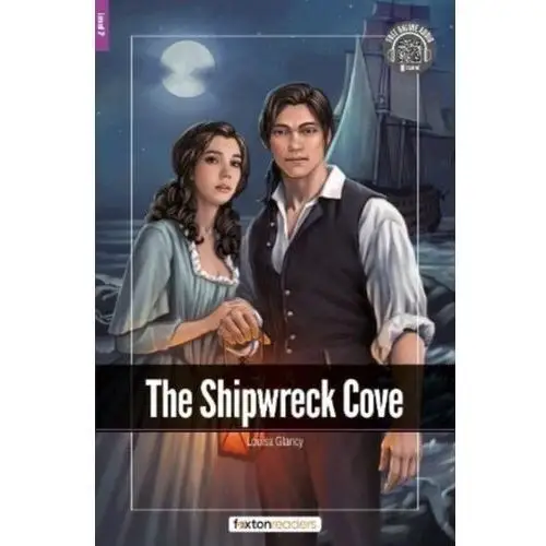 The Shipwreck Cove - Foxton Readers Level 2 (600 Headwords CEFR A2-B1) with free online AUDIO Books, Foxton; Webley, Jan