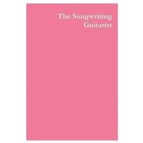 The Songwriting Guitarist