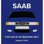 The Spirit of Saab: 50 Reasons Why We Love Them Sklep on-line