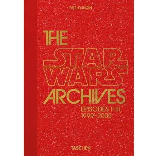 The Star Wars Archives. 1999-2005. 40th Ed