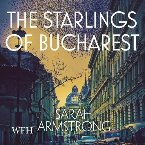 The Starlings of Bucharest