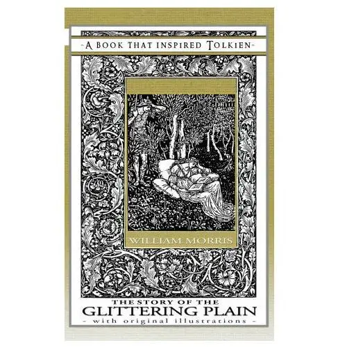 The story of the glittering plain - a book that inspired tolkien Quillpen pty ltd t/a leaves of gold press