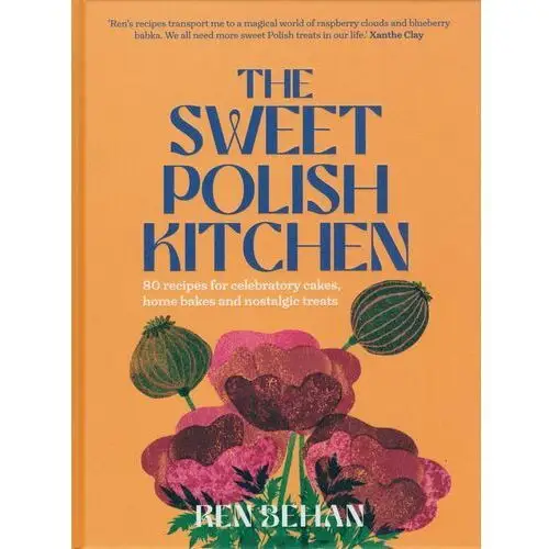 The Sweet Polish Kitchen. A celebration of home baking and nostalgic treats