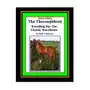 The Thoroughbred Breeding For The Classic Racehorse Sklep on-line