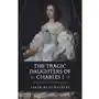 The Tragic Daughters of Charles I Watkinson, Sarah C.; Money, Nicholas P.; Boddy, Lynne Sklep on-line