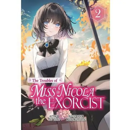 The Troubles of Miss Nicola the Exorcist: Volume 2